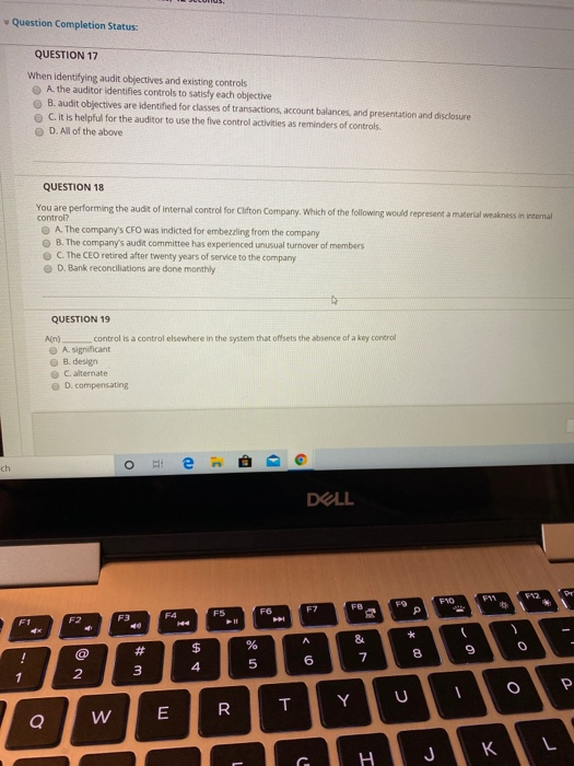 Question Completion Status: QUESTION 17 When identifying audit objectives and existing