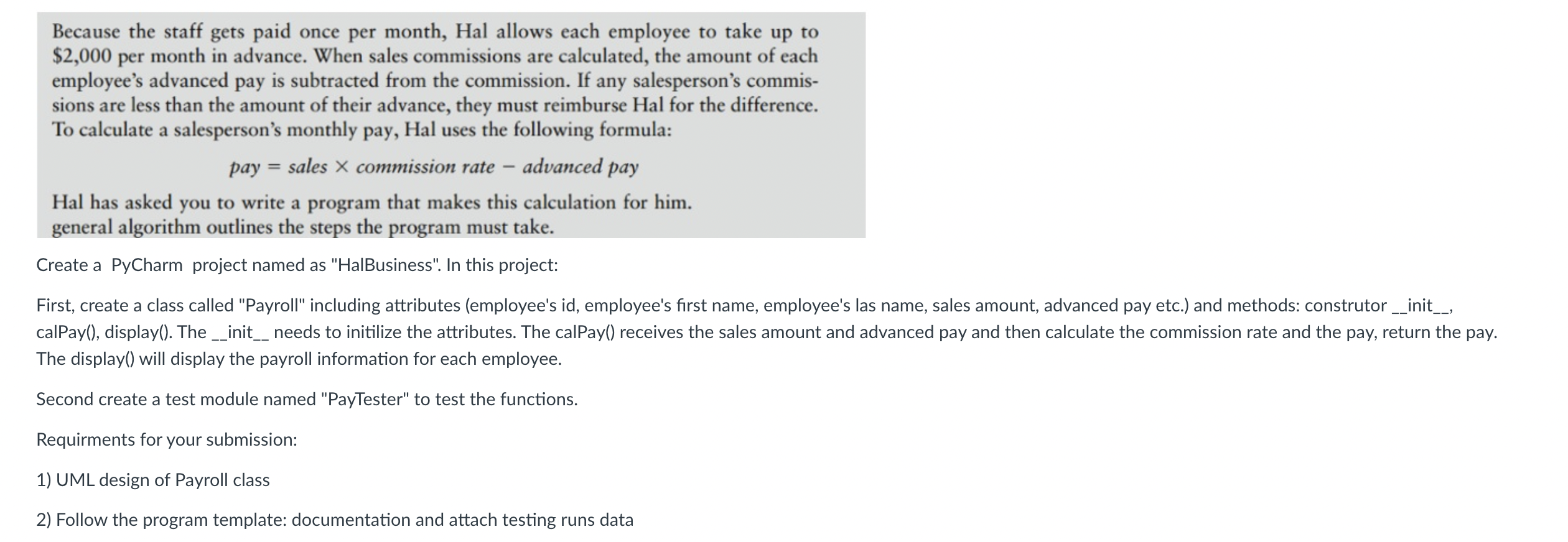 and DISPLAY() Hal owns a business named Make Your Own Music, which