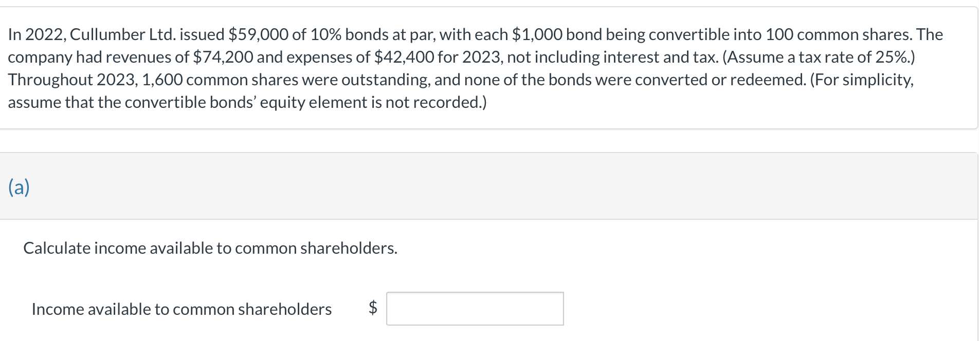  In 2022, Cullumber Ltd. issued $59,000 of 10% bonds at par,