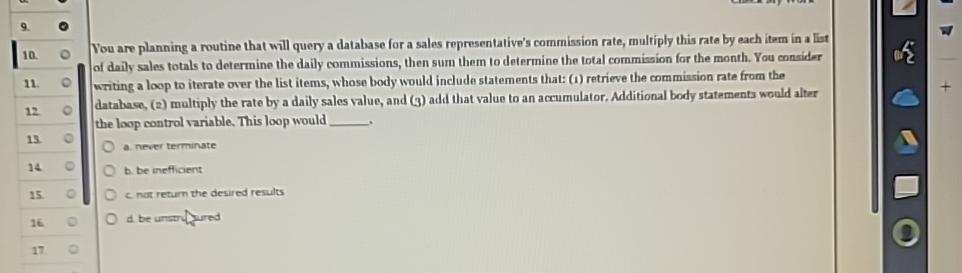  Vou are planning a routine that will query a database for