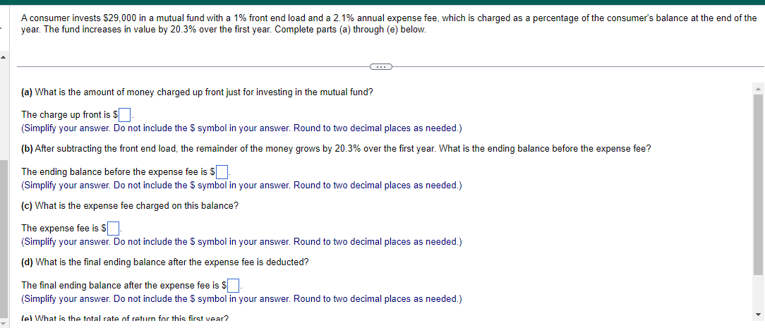 help me plss A consumer invests $29,000 in a mutual fund with