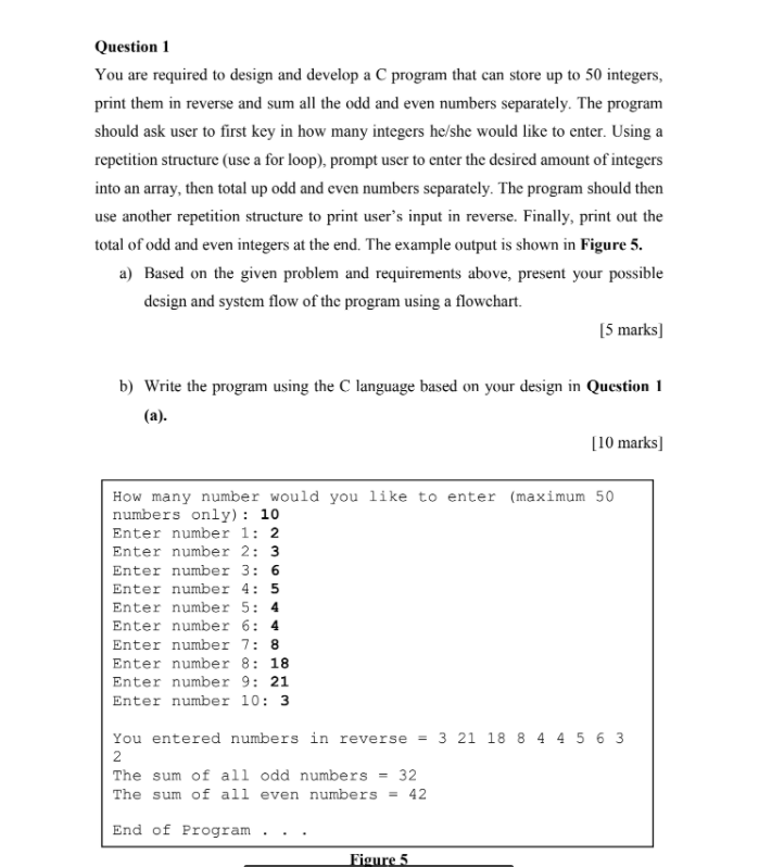 Question 1 You are required to design and develop a C