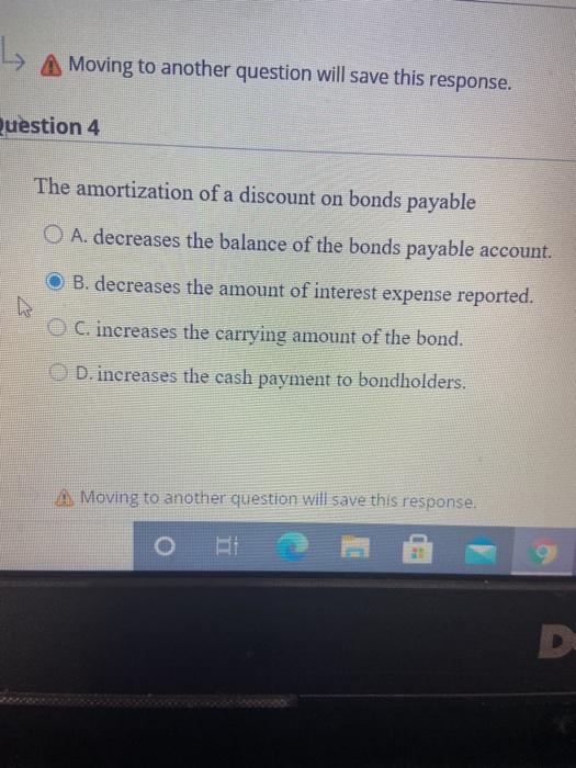  L A Moving to another question will save this response. Question