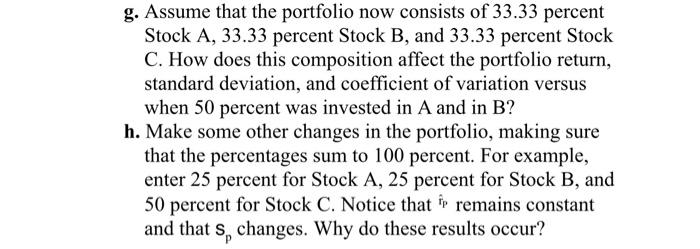 Stock C, is available for inclusion in the portfolio. Stock C produced