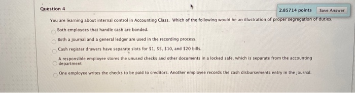  Question 4 2.85714 points Save Answer You are learning about internal