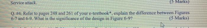  Service attack. (5 Marks) Q. #4: Refer to pages 248 and