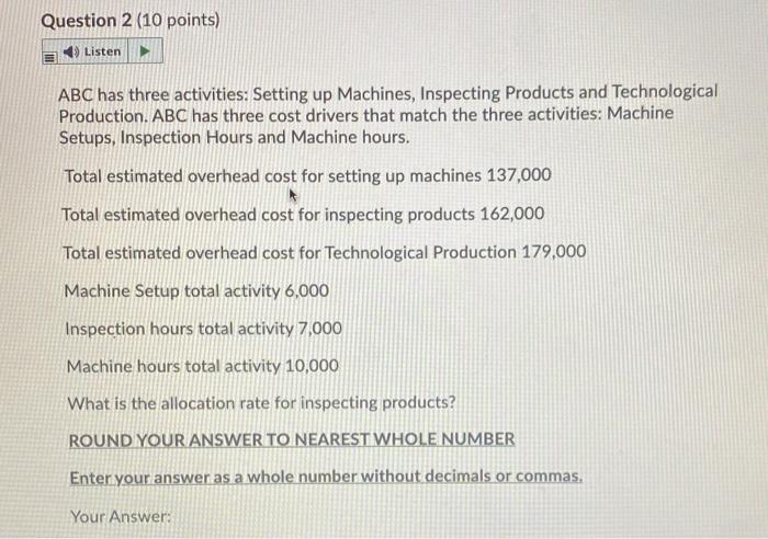 activities: Setting up Machines, Inspecting Products and Technological Production. ABC has three