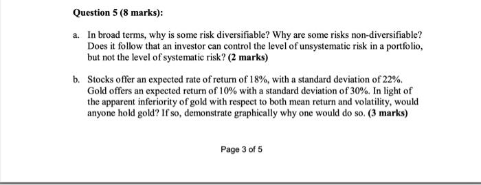  Question 5 (8 marks): a. In broad terms, why is some