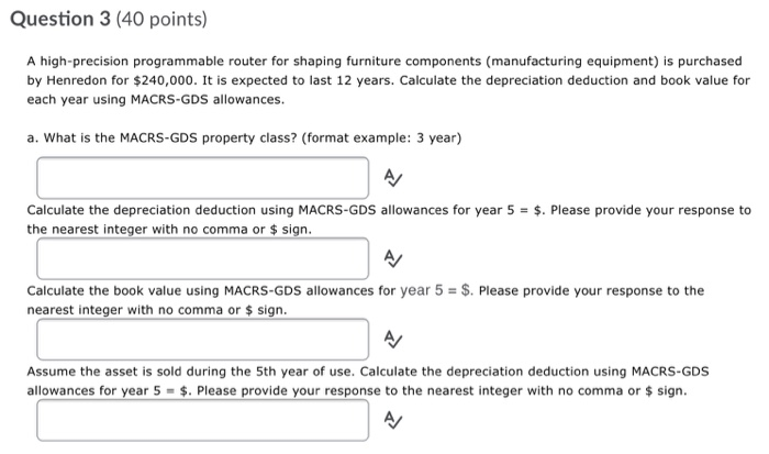  Question 3 (40 points) A high-precision programmable router for shaping furniture
