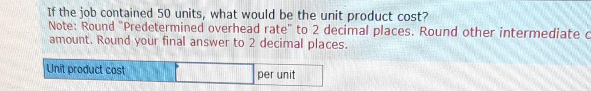 the nearest dollar amount. \begin{tabular}{|l|l|l|} \hline & PredeterminedOverheadRate \\ \hline Molding Department