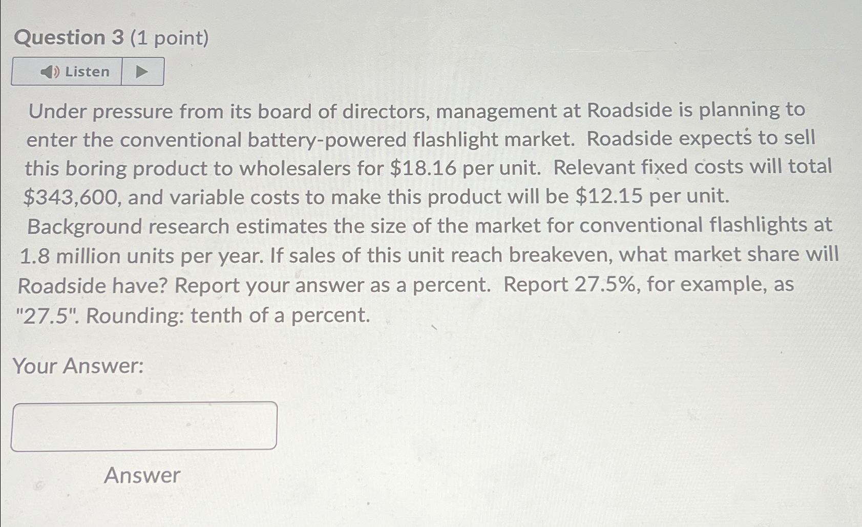  Question 3(1 point) Listen Under pressure from its board of directors,