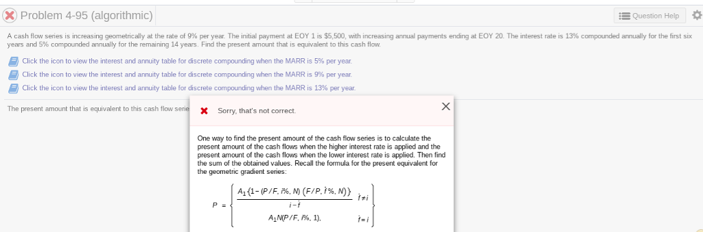  Problem 4-95(algorithmic) Question Help A cash flow senes is increasing geometrically