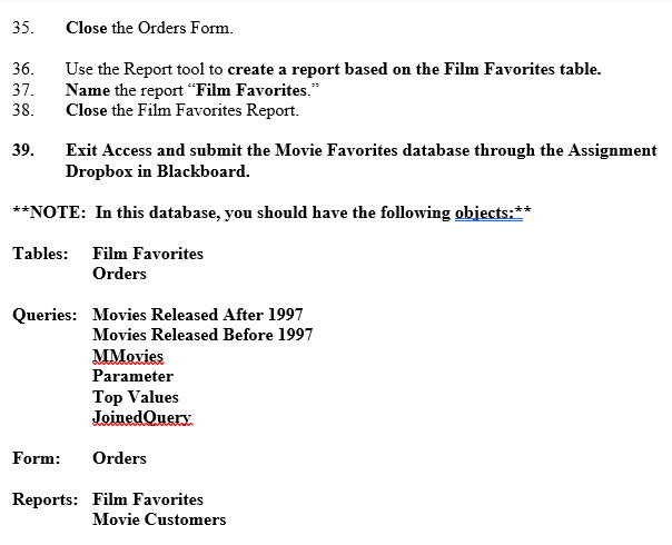 your help! 1. Open Access and create a database called, "Movie Favorites."