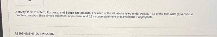  Activity 11.1: Problem, Purpose, and Scope Statements. For each of the