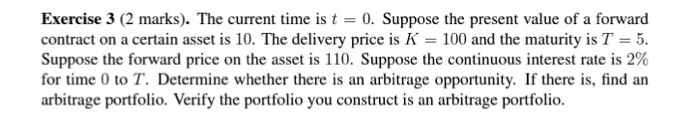  The current time is t = 0. Suppose the present value