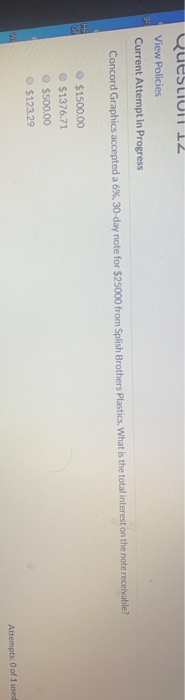  Question 12 View Policies Current Attempt in Progress Concord Graphics accepted