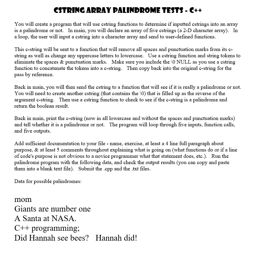  You will create a program that will use cstring functions to