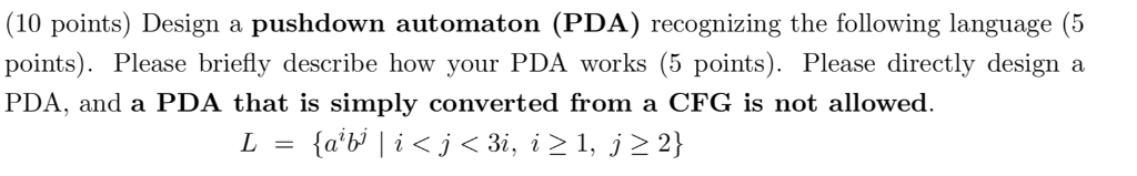 (10 points) Design a pushdown automaton (PDA) recognizing the following language