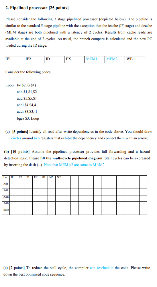  Pipelined processor [25 points] Please consider the following 7 stage pipelined