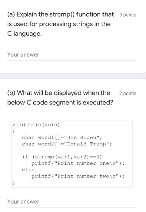  (a) Explain the strcmp() function that 3 points is used for