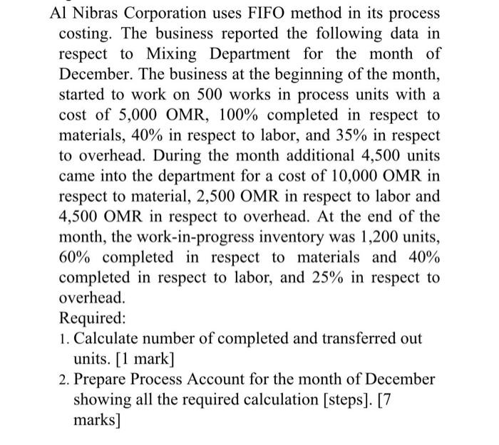  Al Nibras Corporation uses FIFO method in its process costing. The