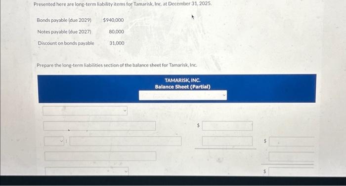  Presented here are long-term liability items for Tamarisk, Inc. at December
