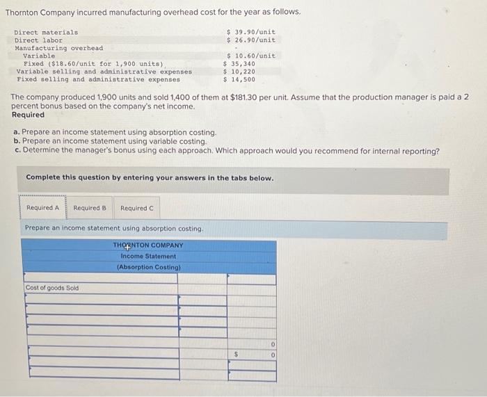  a. Prepare an income statement using absorption costing. b. Prepare an