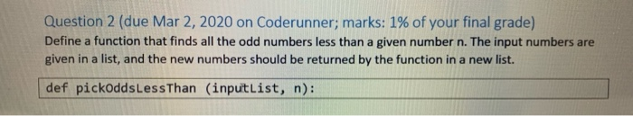  Question 2 (due Mar 2, 2020 on Coderunner; marks: 1% of