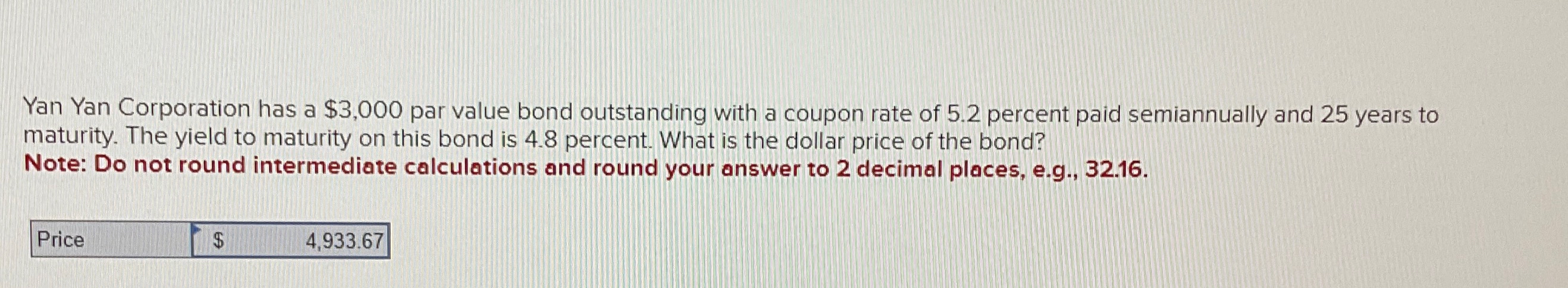  Yan Yan Corporation has a $3,000 par value bond outstanding with