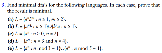 I need c, d, and e please. 3. Find minimal dfa's