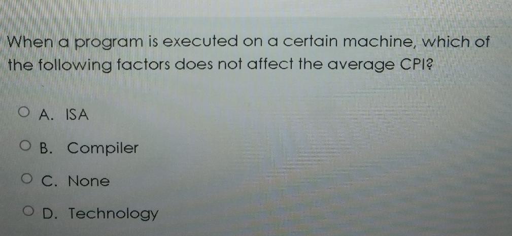  When a program is executed on a certain machine, which of