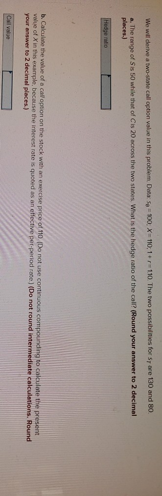 We will derive a two-state call option value in this problem.