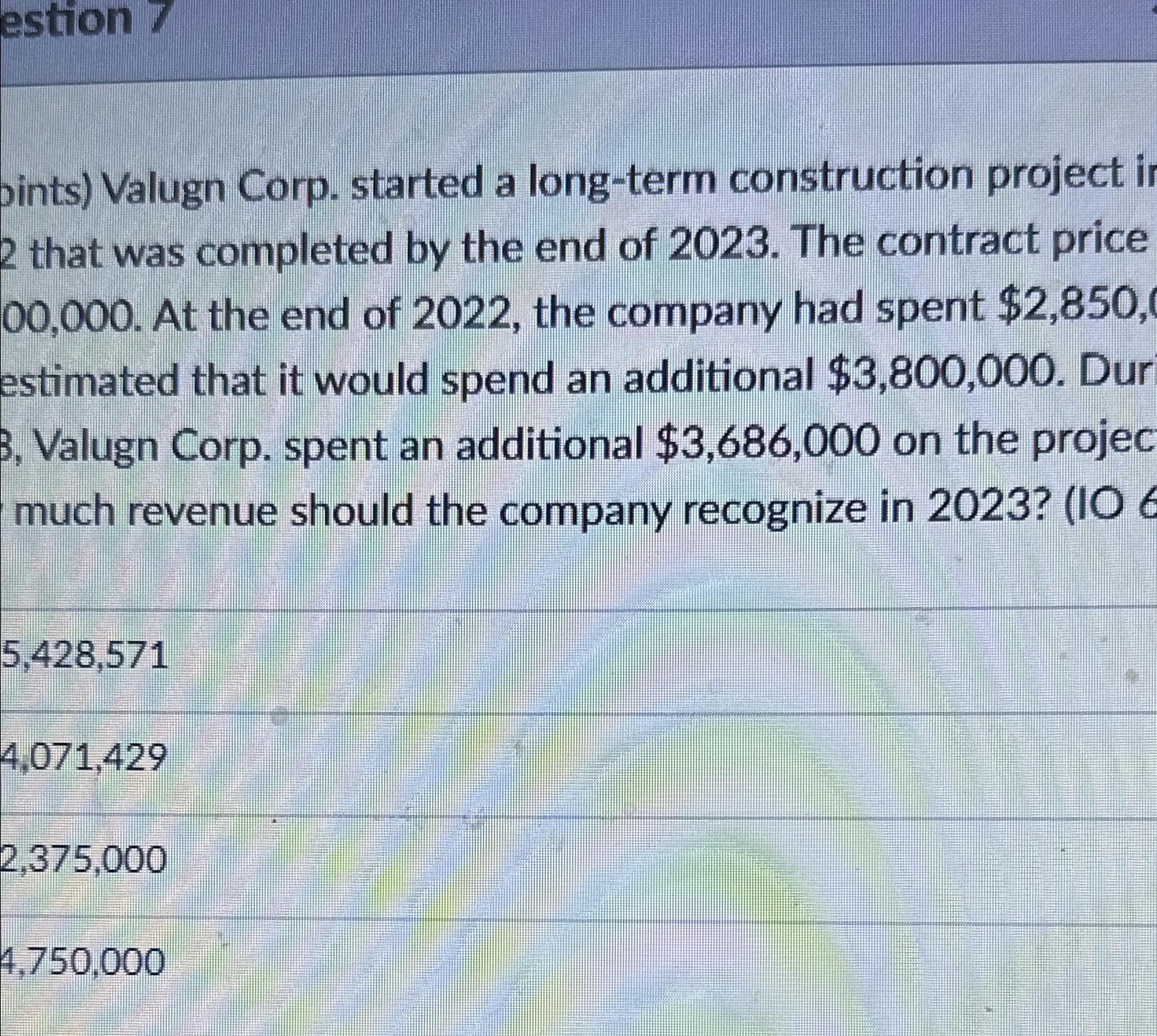  pints) Valugn Corp. started a long-term construction project 2 that was
