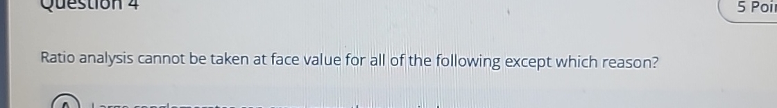  Ratio analysis cannot be taken at face value for all of