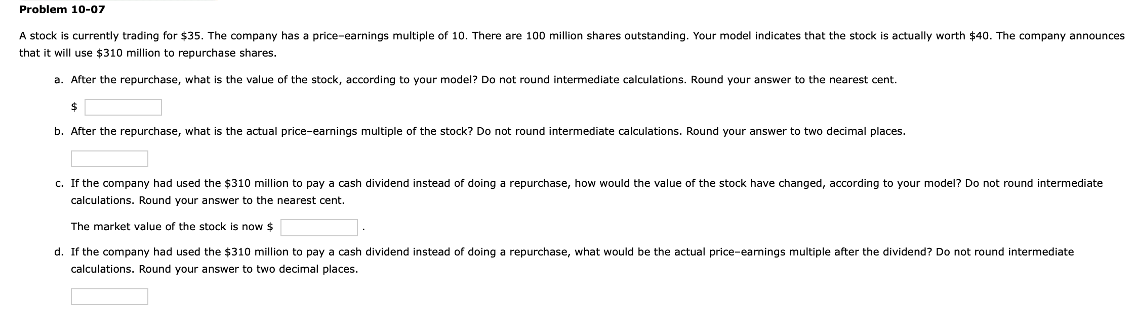  Problem 10-07 A stock is currently trading for $35. The company