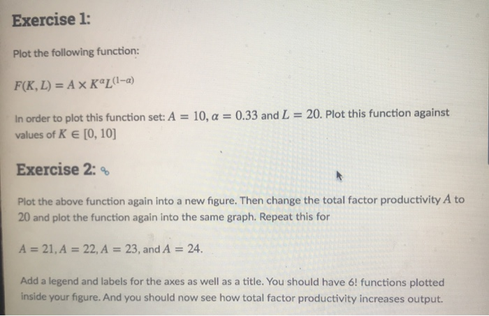 please help with exercise 1 and 2, python 3.7 Exercise 1: Plot