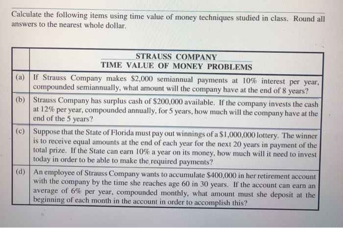  Need help with this homework, please Calculate the following items using