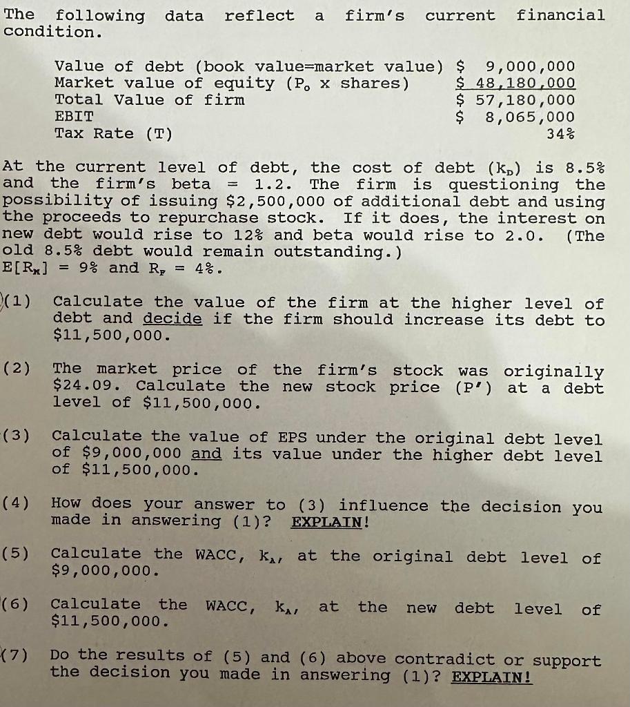 The following data reflect a firm's current financial condition. Value of