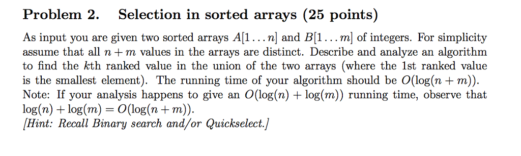  Problem 2. Selection in sorted arrays (25 points) As input you