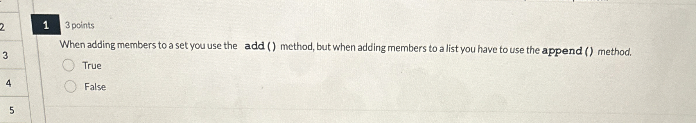  13 points When adding members to a set you use the