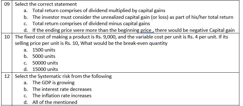  09 Select the correct statement a. Total return comprises of dividend