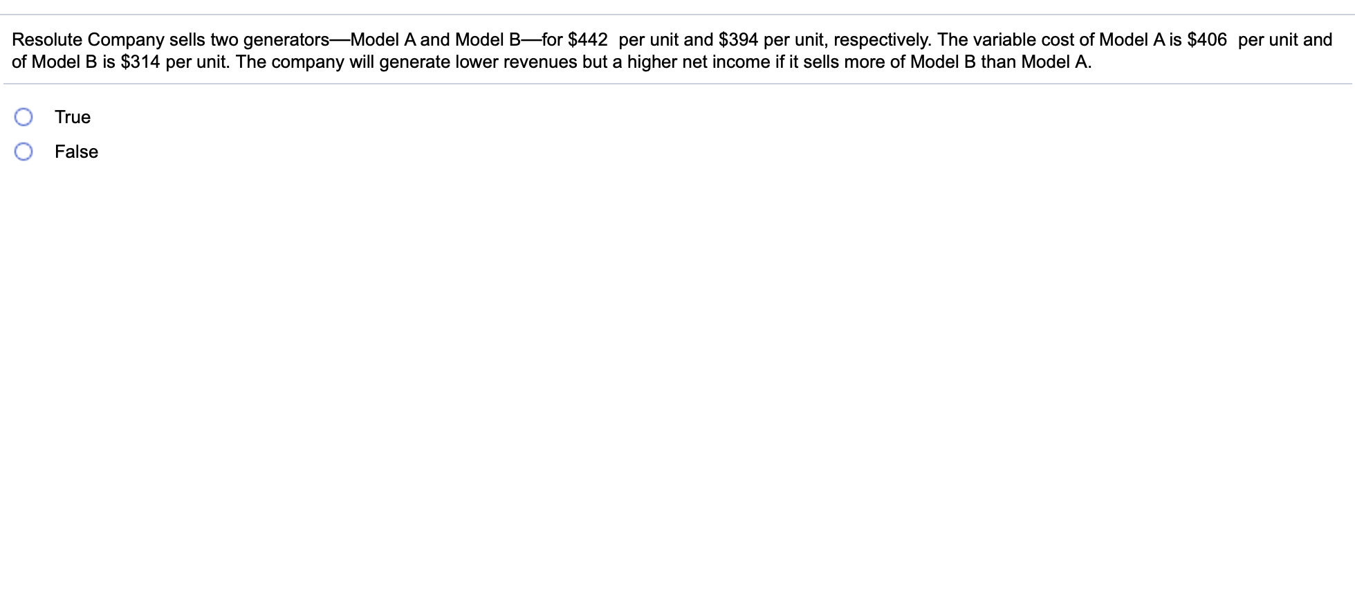  Resolute Company sells two generatorsModel A and Model Bfor $442 per