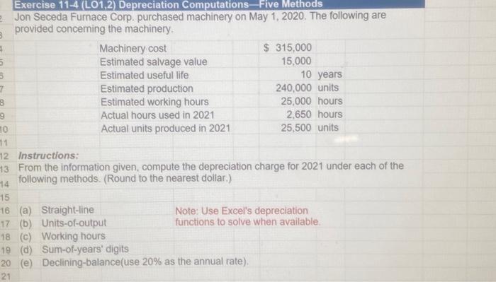  need some help Exercise 11-4 (LO1,2) Depreciation Computations - Five Methods