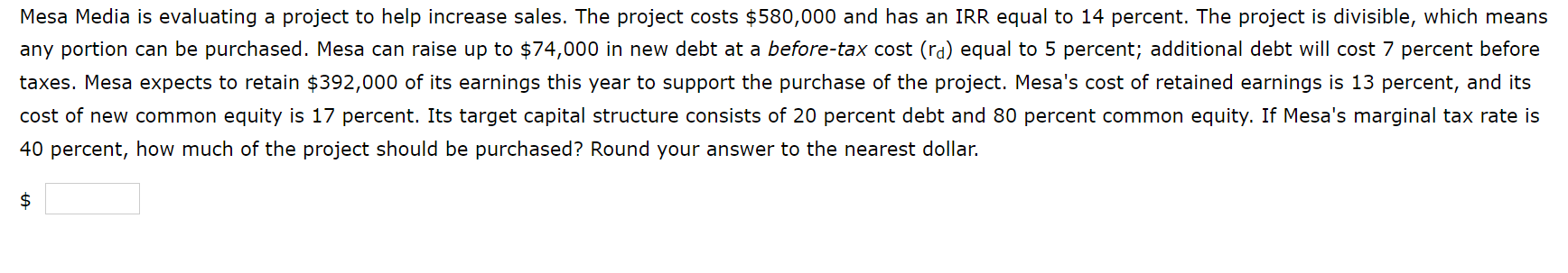 Mesa Media is evaluating a project to help increase sales. The