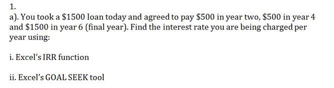 Use the Excel Spreadsheet ONLY to solve the problems. The 1st problem