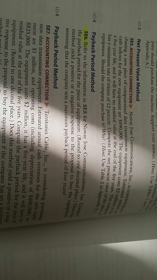  se6?? Noway Jose Communications, Inc., is considering purchasing a new piece