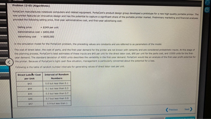  help! Problem 12-03 (Algorithmic) PortaCom manufactures notebook computers and related equipment.
