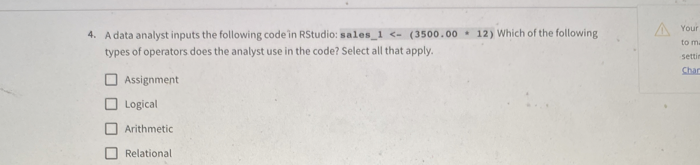  A data analyst inputs the following code in RStudio: sales_1-(3500.00**12) Which
