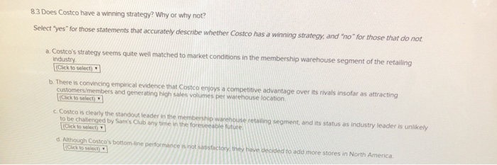  83 Does Costco have a winning strategy? Why or why not?