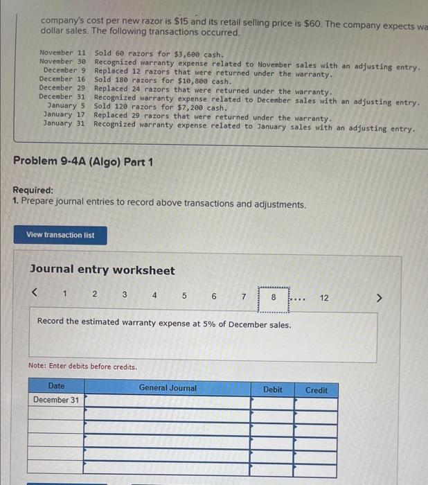 warranty. December 16 Sold 180 razors for $10,800 cash. December 29 Replaced
